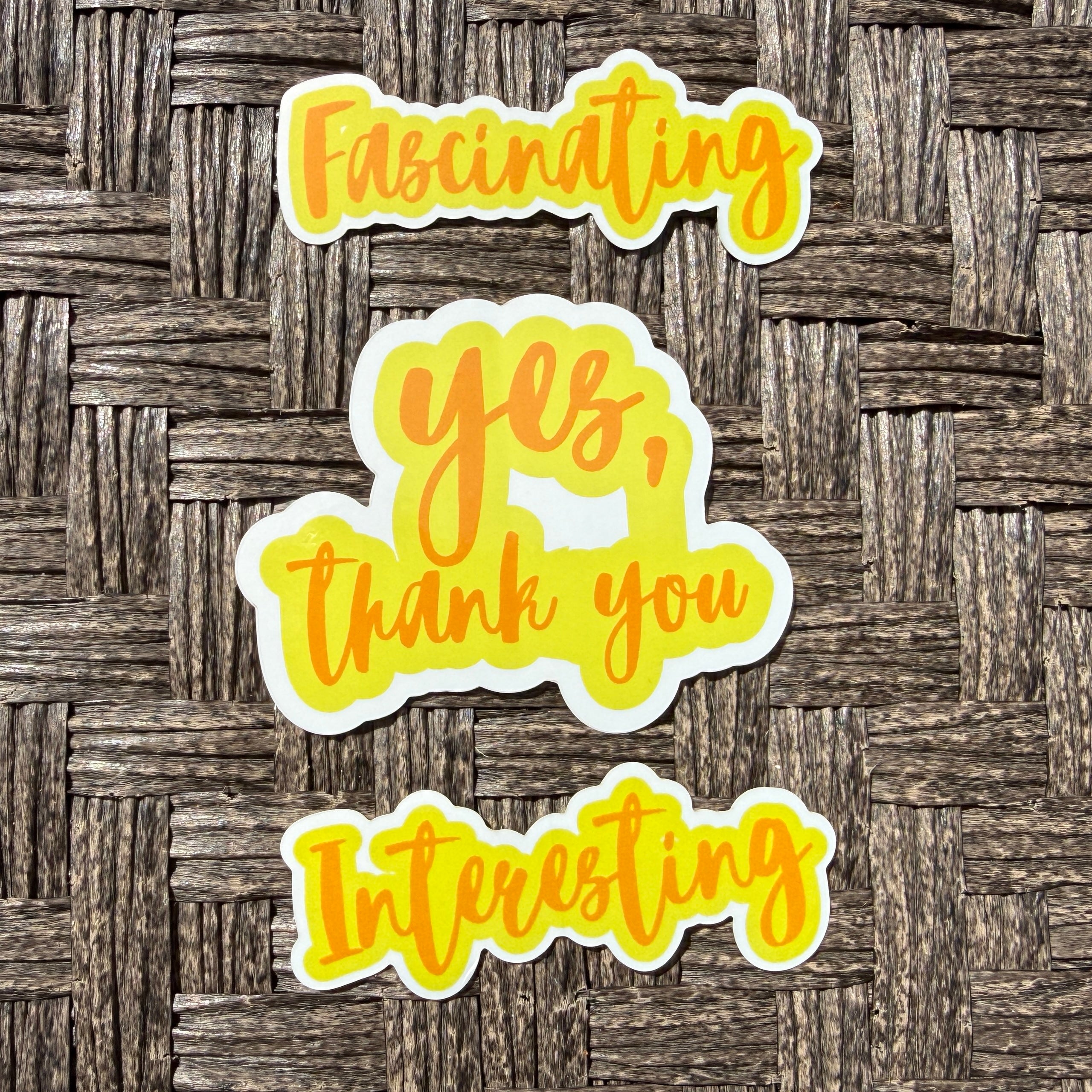 Sticker Trio with Fascinating, Interesting, and Yes, Thank You
